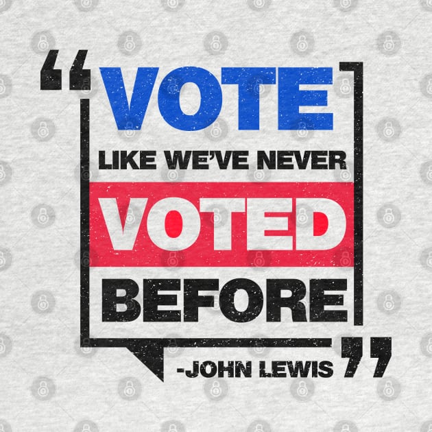 Vote Like We've Never Voted Before John Lewis - Black Print by G! Zone